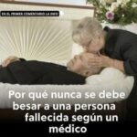 ¿Por Qué Nunca Debes Besar a una Persona Fallecida? Perspectiva Médica y Emocional